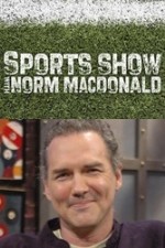 Watch Sports Show with Norm Macdonald Megashare8